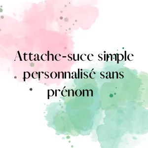 Attache suce simple personnalisé