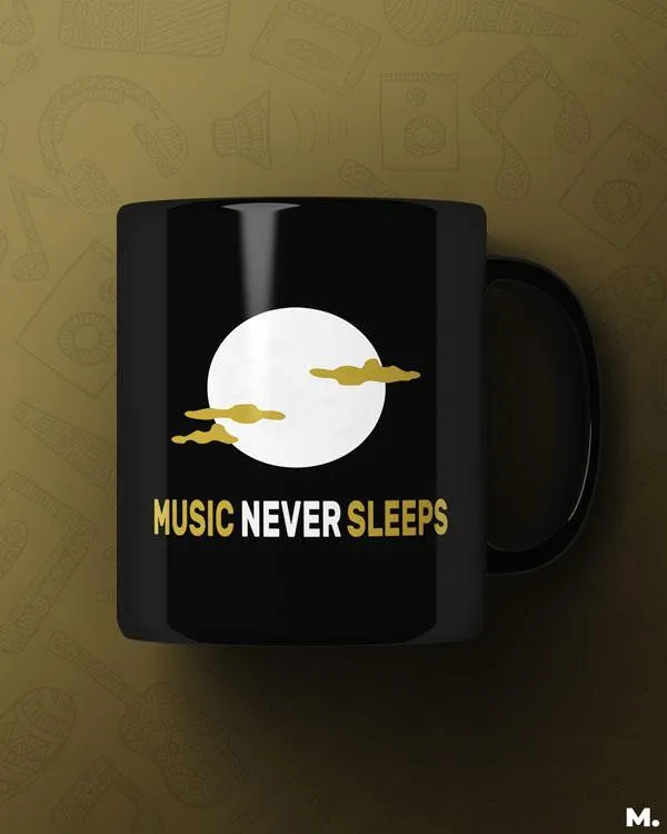 Music never sleeps printed mugs