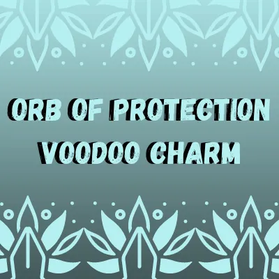 Orb Of Protection Voodoo Charm- Discounted Add On