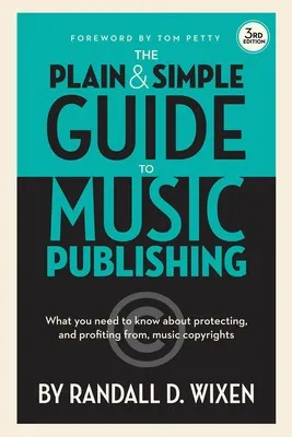 PLAIN AND SIMPLE GUIDE TO MUSIC PUBLISHING 3RD E