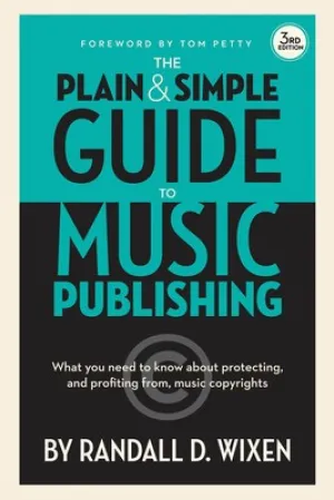 PLAIN AND SIMPLE GUIDE TO MUSIC PUBLISHING 3RD E