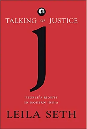Talking of Justice: People's Rights in Modern India