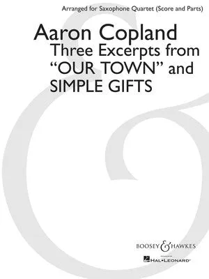 THREE EXCERPTS FROM OUR TOWN AND SIMPLE GIFTS